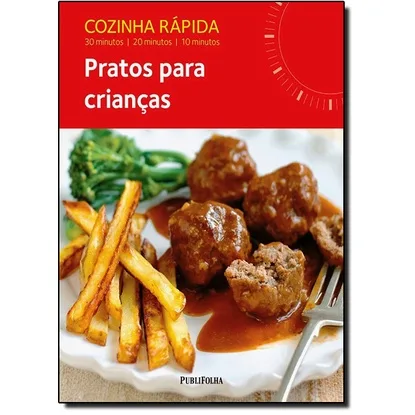 Cozinha Rápida: Pratos Para Crianças